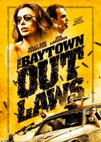 Poster to the movie "The Baytown Outlaws" #360862