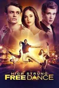 Poster to the movie "High Strung Free Dance" #340015