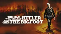 Backdrop to the movie "The Man Who Killed Hitler and Then the Bigfoot" #154579