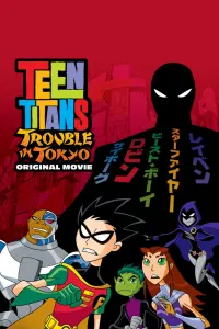 Poster to the movie "Teen Titans: Trouble in Tokyo" #7639