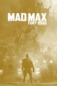 Poster to the movie "Mad Max: Fury Road" #453276