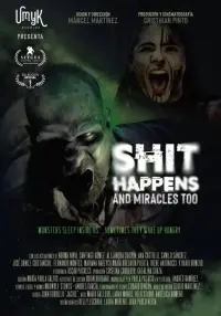 Poster to the movie "Shit Happens and Miracles too" #610272