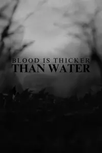 Poster to the movie "Blood Is Thicker Than Water" #429524