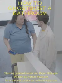 Poster to the movie "How To Ghostbust a Bathroom" #566973