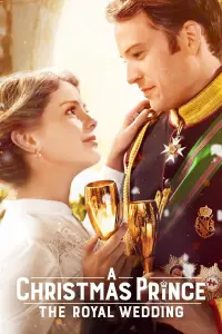 Poster to the movie "A Christmas Prince: The Royal Wedding" #104624