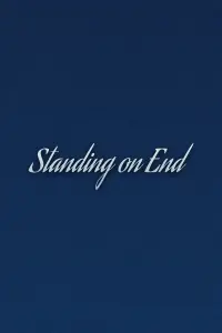 Poster to the movie "Standing On End" #656394