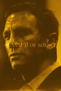 Poster to the movie "Quantum of Solace" #606009