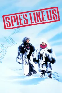 Poster to the movie "Spies Like Us" #298853