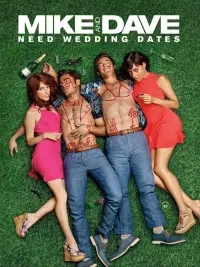 Poster to the movie "Mike and Dave Need Wedding Dates" #97504