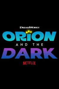 Poster to the movie "Orion and the Dark" #190266