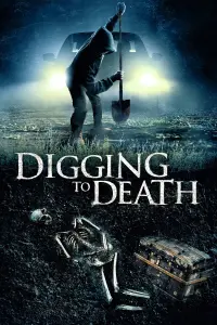 Poster to the movie "Digging to Death" #312719