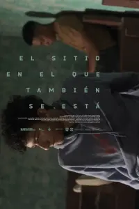 Poster to the movie "El sitio en el que también se está" #609900