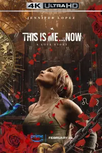 Poster to the movie "This Is Me… Now: A Love Story" #368300