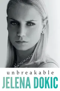 Unbreakable: The Jelena Dokic Story