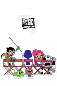 Poster to the movie "Teen Titans Go! To the Movies" #224472