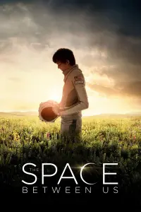 Poster to the movie "The Space Between Us" #107026