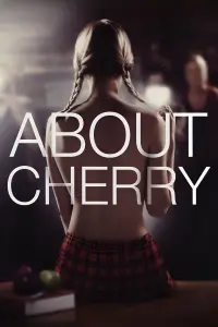 Poster to the movie "About Cherry" #364102