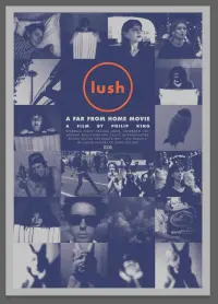 Poster to the movie "Lush: A Far From Home Movie" #443752