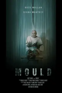 Poster to the movie "Mould" #518884