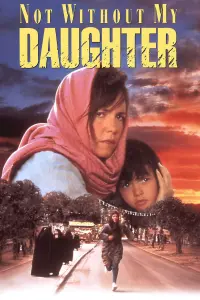 Poster to the movie "Not Without My Daughter" #123613