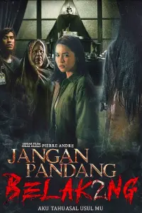 Poster to the movie "Jangan Pandang Belakang 2: Aku Tahu Asal Usulmu" #690933