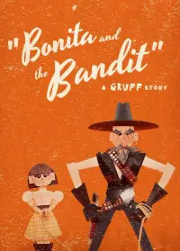 Poster to the movie "Bonita & the Bandit" #443986