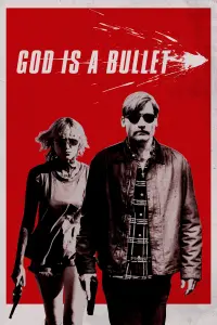 Poster to the movie "God Is a Bullet" #29446