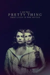 Poster to the movie "I Am the Pretty Thing That Lives in the House" #130835