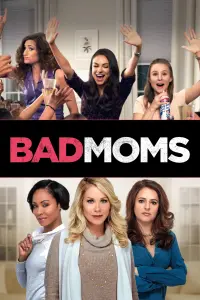 Poster to the movie "Bad Moms" #108726