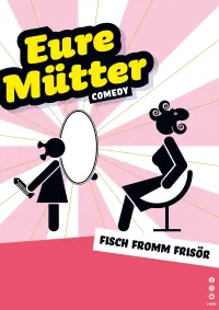 Poster to the movie "Eure Mütter - Fisch fromm Frisör" #515724