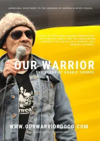 Poster to the movie "Our Warrior: The story of Robbie Thorpe" #690814