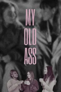 Poster to the movie "My Old Ass" #615700