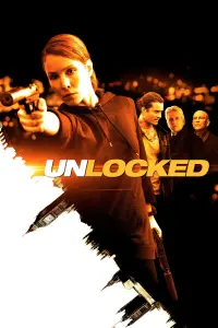 Poster to the movie "Unlocked" #115237