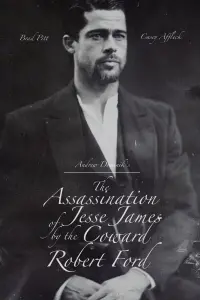 Poster to the movie "The Assassination of Jesse James by the Coward Robert Ford" #243640