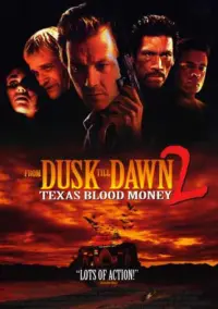 Poster to the movie "From Dusk Till Dawn 2: Texas Blood Money" #120458