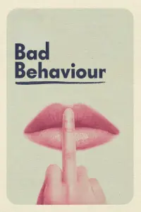 Poster to the movie "Bad Behaviour" #352244