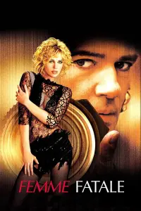 Poster to the movie "Femme Fatale" #297982