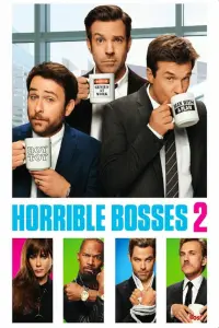 Poster to the movie "Horrible Bosses 2" #51235