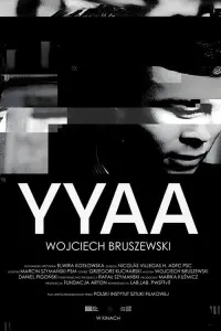 Poster to the movie "YYAA. Wojciech Bruszewski" #458485