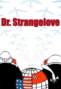 Poster to the movie "Dr. Strangelove or: How I Learned to Stop Worrying and Love the Bomb" #177645