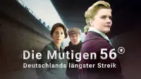 Backdrop to the movie "Die Mutigen 56 – Deutschlands längster Streik" #477180