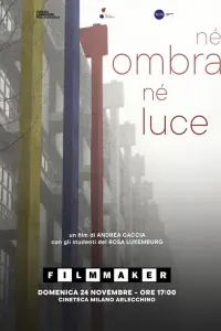 Poster to the movie "Né ombra né luce" #632807