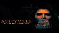 Backdrop to the movie "Amityville: Where the Echo Lives" #604490