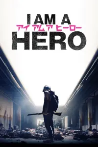 Poster to the movie "I Am a Hero" #118460