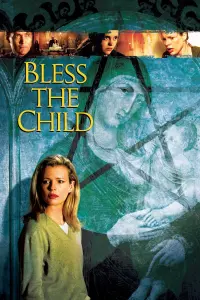 Poster to the movie "Bless the Child" #153296