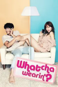 Poster to the movie "Whatcha Wearin