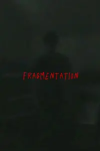 Poster to the movie "Fragmentation" #670027