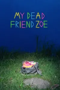 Poster to the movie "My Dead Friend Zoe" #365409