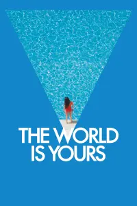 Poster to the movie "The World Is Yours" #264350