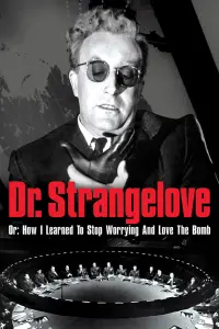 Poster to the movie "Dr. Strangelove or: How I Learned to Stop Worrying and Love the Bomb" #85432